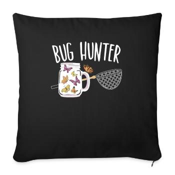 Bug Hunter Entomologie Insekten Fangen - Sofakissenbezug 45 x 45 cm - Schwarz - Vorne