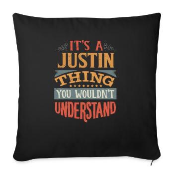 It's A Justin Thing You Wouldnt Understand - - Sofa pillowcase 17,3'' x 17,3'' (45 x 45 cm) - black - Front