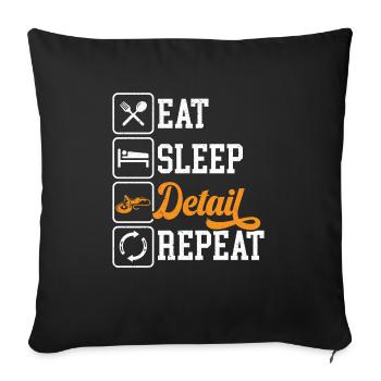 Eat Sleep Détail Répéter Auto Detailing Detailer - Housse de coussin décorative 45 x 45 cm - noir - Devant