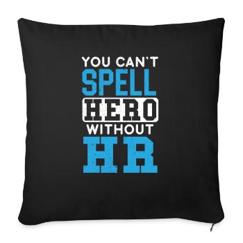 You Can't Spell Hero Without HR Manager Staff - Sofa pillowcase 17,3'' x 17,3'' (45 x 45 cm) - black - Front