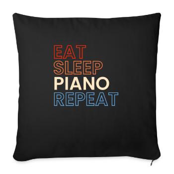 Eat Sleep Piano Repeat Geschenk Klavier - Sofakissenbezug 45 x 45 cm - Schwarz - Vorne