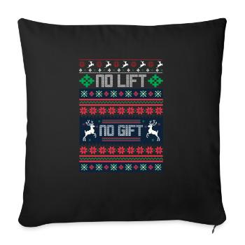 No Lift No Gift Fitness Weihnachten Geschenk Gym - Sofakissenbezug 45 x 45 cm - Schwarz - Vorne