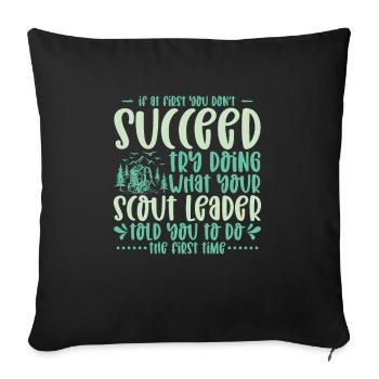 If At First You Don't Succeed Pfadfinder Camping - Sofakissenbezug 45 x 45 cm - Schwarz - Vorne