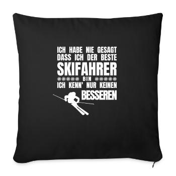 Der Beste Skifahrer - witziger Spruch Ski - Sofakissenbezug 45 x 45 cm - Schwarz - Vorne