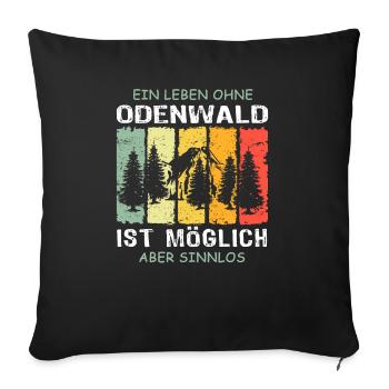 Odenwald Sprüche Odenwälder - Sofakissenbezug 45 x 45 cm - Schwarz - Vorne