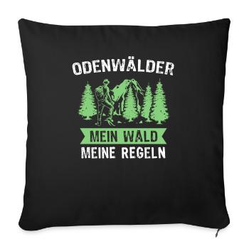 Odenwald Sprüche Odenwälder Wald Odenwaelder - Sofakissenbezug 45 x 45 cm - Schwarz - Vorne