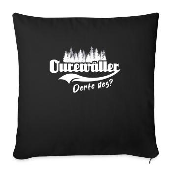 Odenwald Dialekt Odenwälder Sprüche Odenwaelder - Sofakissenbezug 45 x 45 cm - Schwarz - Vorne