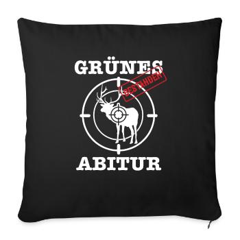 Jagdschein Jägerprüfung Grünes Abitur Bestanden - Sofakissenbezug 45 x 45 cm - Schwarz - Vorne