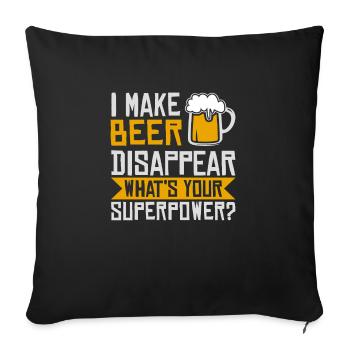 I Make Beer Disappear - Sofa pillowcase 17,3'' x 17,3'' (45 x 45 cm) - black - Front