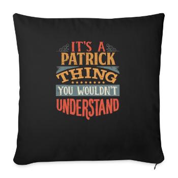 C’est une chose de Patrick que vous ne comprendriez pas - - Housse de coussin décorative 45 x 45 cm - noir - Devant