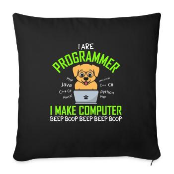 I Are Programmer I Make Computer Beep Boop Hund - Sofakissenbezug 45 x 45 cm - Schwarz - Vorne