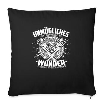 Installateur Sprüche Unmögliches wird sofort - Sofakissenbezug 45 x 45 cm - Schwarz - Vorne