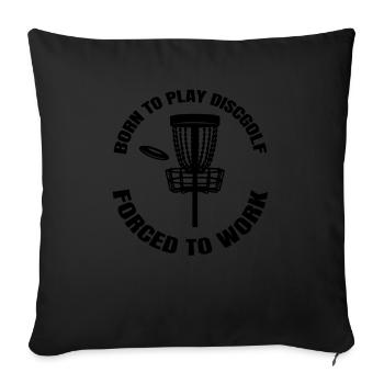 Disc Golf Disc Golfer Funny Saying Disc Golfer - Sofa pillowcase 17,3'' x 17,3'' (45 x 45 cm) - black - Front