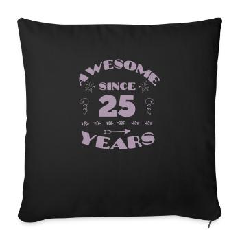 Génial depuis 25 ans 25ème anniversaire Femmes - Housse de coussin décorative 45 x 45 cm - noir - Devant