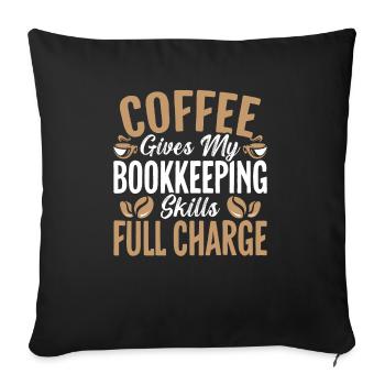 Kaffee hält meine Buchhaltungsfähigkeiten voll in der Hand - Sofakissenbezug 45 x 45 cm - Schwarz - Vorne