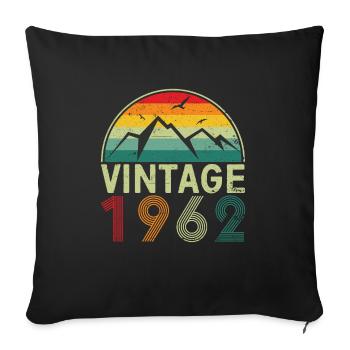 Vintage 1962 Born in 1962 60th Birthday Funny Clas - Sofa pillowcase 17,3'' x 17,3'' (45 x 45 cm) - black - Front