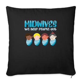Midwives We Help People Out Obstetric OB Nurse - Sofa pillowcase 17,3'' x 17,3'' (45 x 45 cm) - black - Front