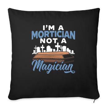 Je suis un morticien pas un magicien Directeur de funérailles - Housse de coussin décorative 45 x 45 cm - noir - Devant