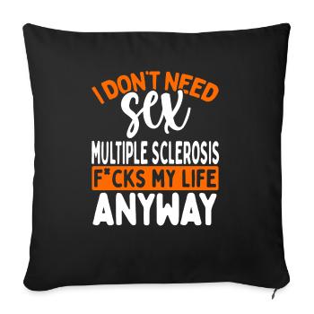 Multiple Sclerosis Awareness Multiple Sclerosis - Sofa pillowcase 17,3'' x 17,3'' (45 x 45 cm) - black - Front