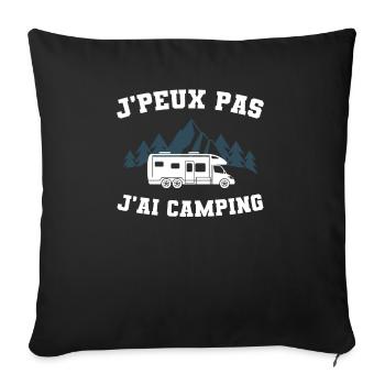 Je Peux Pas J'ai Camping Caravane Cadeau Campeur - Housse de coussin décorative 45 x 45 cm - noir - Devant