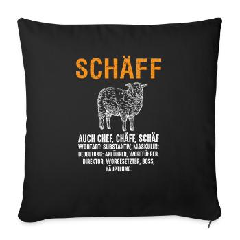 Schäff Chef Schaaf witzig sarkasmus - Sofakissenbezug 45 x 45 cm - Schwarz - Vorne