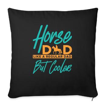 Horse Dad Like A Regular Dad But Cooler Rider Eque - Sofakissenbezug 45 x 45 cm - Schwarz - Vorne