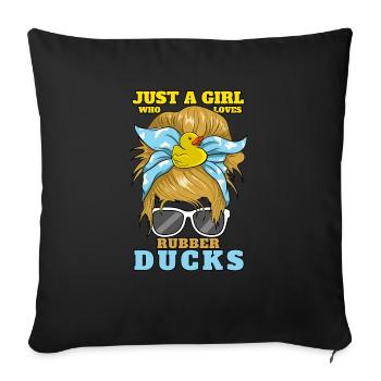 Women Bath Duckie Just A Girl Who Loves Rubber Duc - Sofakissenbezug 45 x 45 cm - Schwarz - Vorne