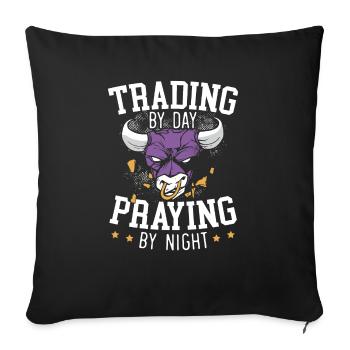 Trading By Day Praying By Night Forex Day Trader - Sofa pillowcase 17,3'' x 17,3'' (45 x 45 cm) - black - Front