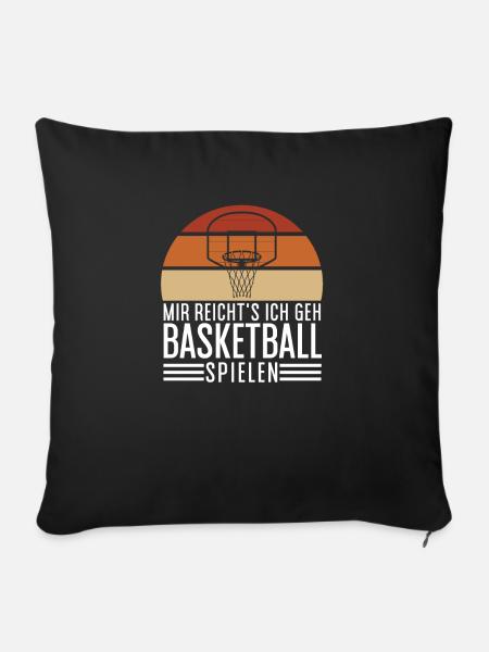 Mir reichts ich geh Basketball spielen - Sofakissenbezug 45 x 45 cm - Schwarz