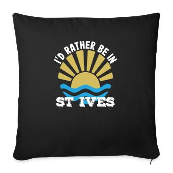 St Ives - Cornwall - I'd Rather Be In St Ives - Sofa pillowcase 17,3'' x 17,3'' (45 x 45 cm) - black - Front