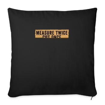 Mesure de bricolage amusante deux fois coupée une fois travaux de construction - Housse de coussin décorative 45 x 45 cm - noir - Devant