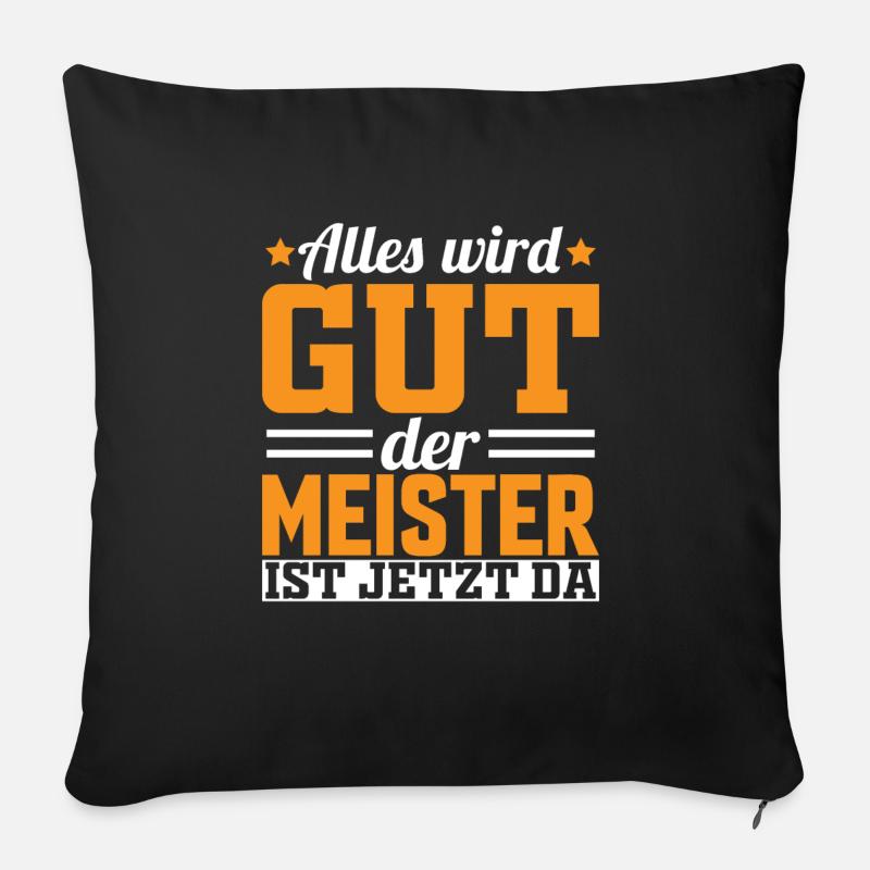 Der Meister ist da - Sofakissenbezug 45 x 45 cm - Schwarz