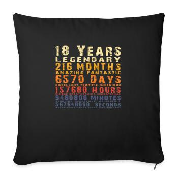 18 years legendary, ingenious, grandiose, birthday - Sofa pillowcase 17,3'' x 17,3'' (45 x 45 cm) - black - Front