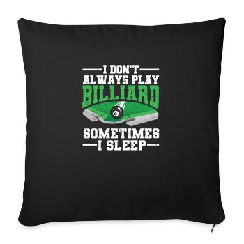 Funny pool player Billiards I play - Sofa pillowcase 17,3'' x 17,3'' (45 x 45 cm) - black - Front