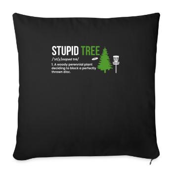 Stupid Tree Definition Gift Disc Golf Player - Sofa pillowcase 17,3'' x 17,3'' (45 x 45 cm) - black - Front