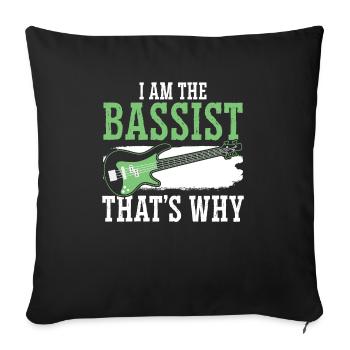 Je suis le bassiste C’est pourquoi bassiste - Housse de coussin décorative 45 x 45 cm - noir - Devant
