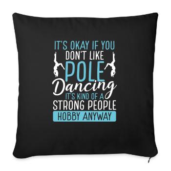 Pole Dancing for Women Strong People Pole Dance - Sofa pillowcase 17,3'' x 17,3'' (45 x 45 cm) - black - Front