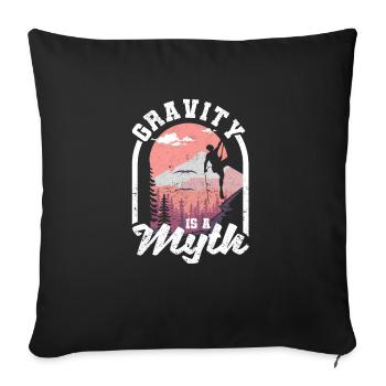 Gravity is a myth Rock climbing Mountaineering - Sofa pillowcase 17,3'' x 17,3'' (45 x 45 cm) - black - Front