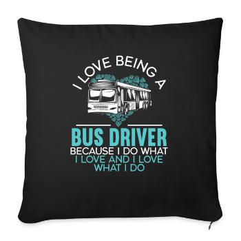 I Love Being A Bus Driver Job Profession - Sofa pillowcase 17,3'' x 17,3'' (45 x 45 cm) - black - Front