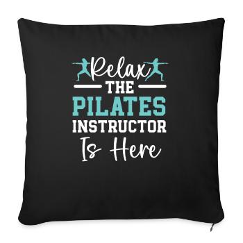 Détendez-vous L’instructeur de Pilates est ici entraînement - Housse de coussin décorative 45 x 45 cm - noir - Devant