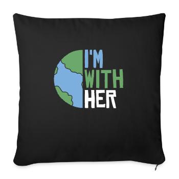 I'm With Her Earth Environment Awareness Earth Day - Housse de coussin décorative 45 x 45 cm - noir - Devant