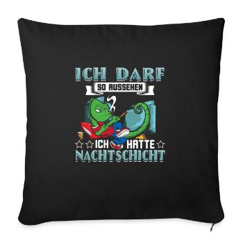 Nachtschicht Ich darf so aussehen - Sofakissenbezug 45 x 45 cm - Schwarz - Vorne