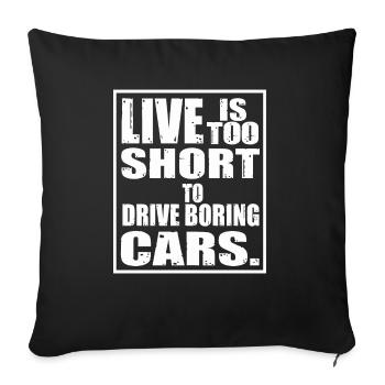 La vie est trop courte pour conduire des voitures laides - Housse de coussin décorative 45 x 45 cm - noir - Devant