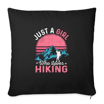 Just A Girl Who Loves Hiking Hike Hiker Mountains - Sofakissenbezug 45 x 45 cm - Schwarz - Vorne