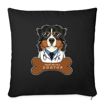 Veterinary Bernese Mountain Dog Trust Me Im A - Sofakissenbezug 45 x 45 cm - Schwarz - Vorne