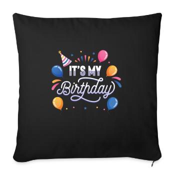 It's my birthday - Sofa pillowcase 17,3'' x 17,3'' (45 x 45 cm) - black - Front