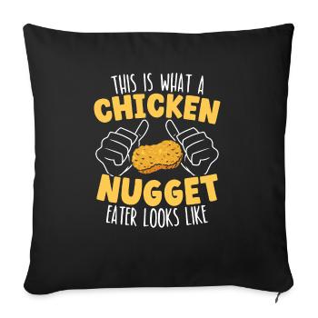 This Is What A Chicken Nugget Eater Looks Like - Sofa pillowcase 17,3'' x 17,3'' (45 x 45 cm) - black - Front