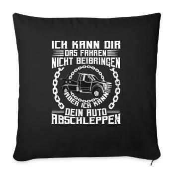 Abschlepper Kann dir das Fahren nicht bei bringen - Sofakissenbezug 45 x 45 cm - Schwarz - Vorne