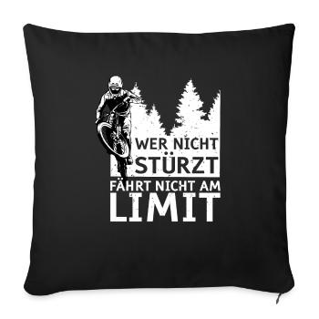 Wer nicht stürzt fährt nicht am Limit - Sofakissenbezug 45 x 45 cm - Schwarz - Vorne