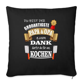 Bester Großartigster Papa und Opa darf Kochen - Sofakissenbezug 45 x 45 cm - Schwarz - Vorne